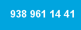938 961 14 41